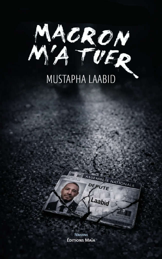 Mustapha Laabid, Macron m’a tuer