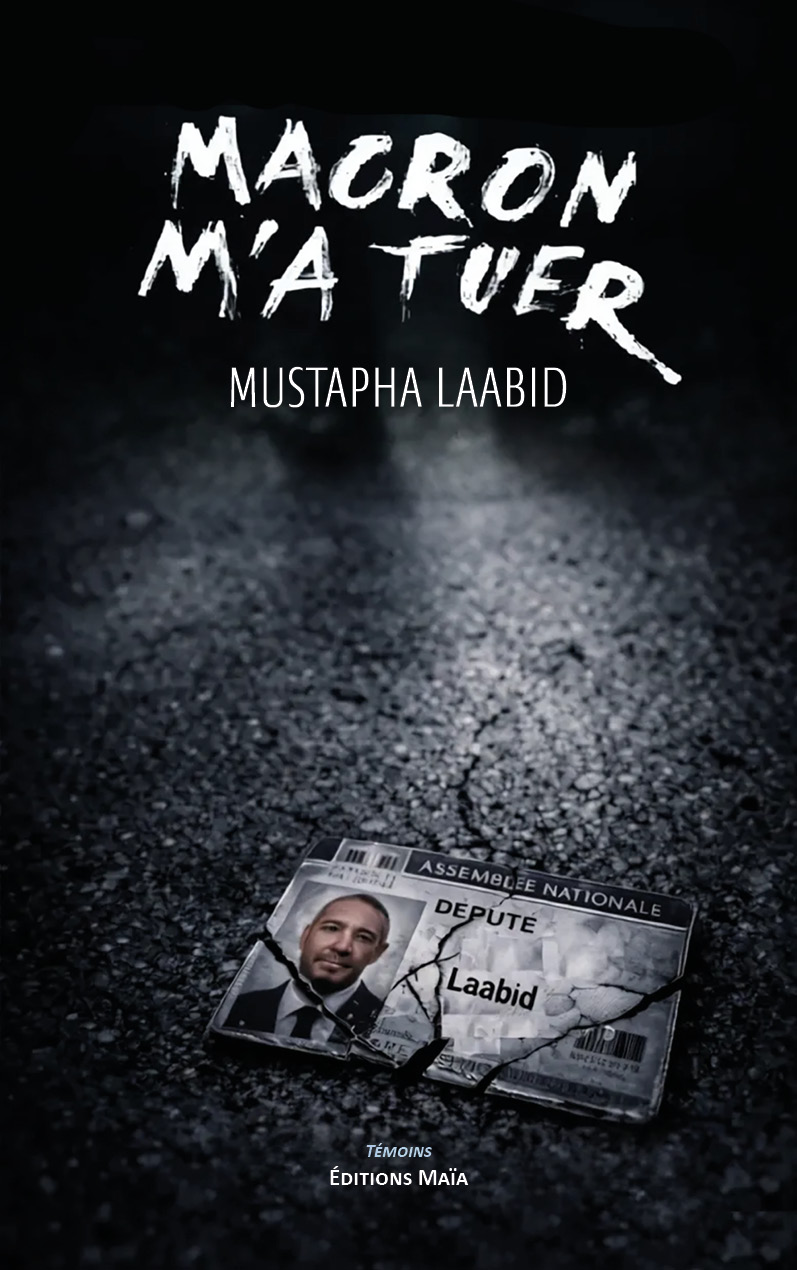 Mustapha Laabid, Macron m’a tuer