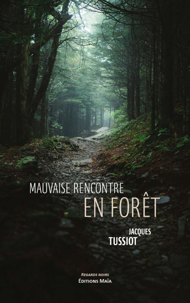Jacques Tussiot, Mauvaise rencontre en forêt