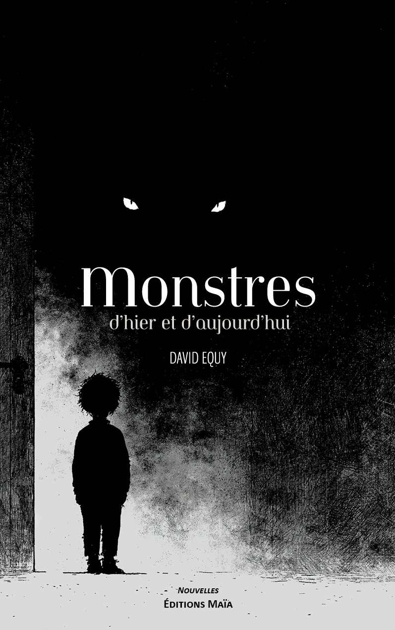 David Equy, Monstres d’hier et d’aujourd’hui