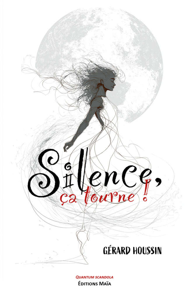 Gérard Houssin, Silence, ça tourne !