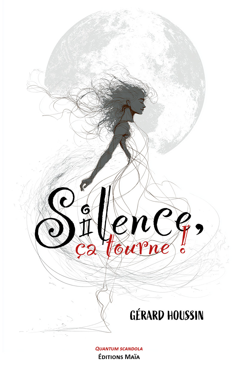 Gérard Houssin, Silence, ça tourne !
