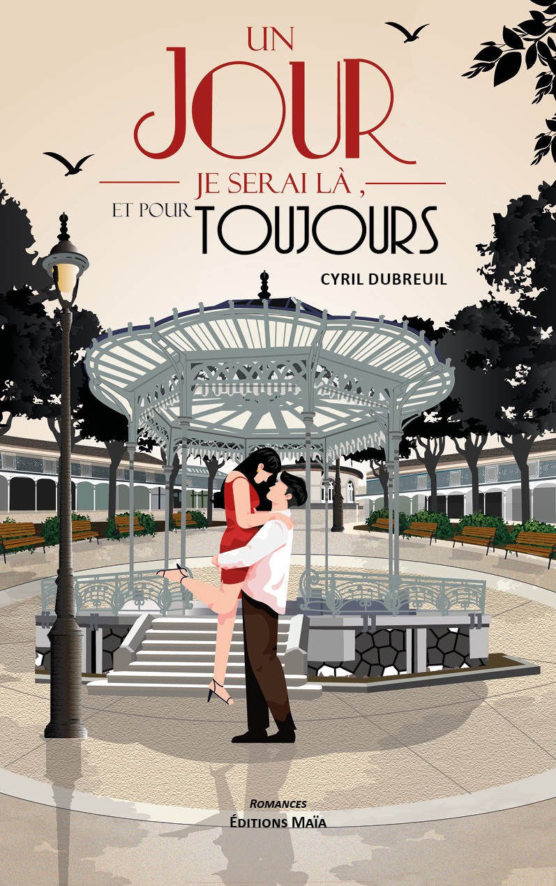 Cyril Dubreuil, Un jour je serai là, et pour toujours