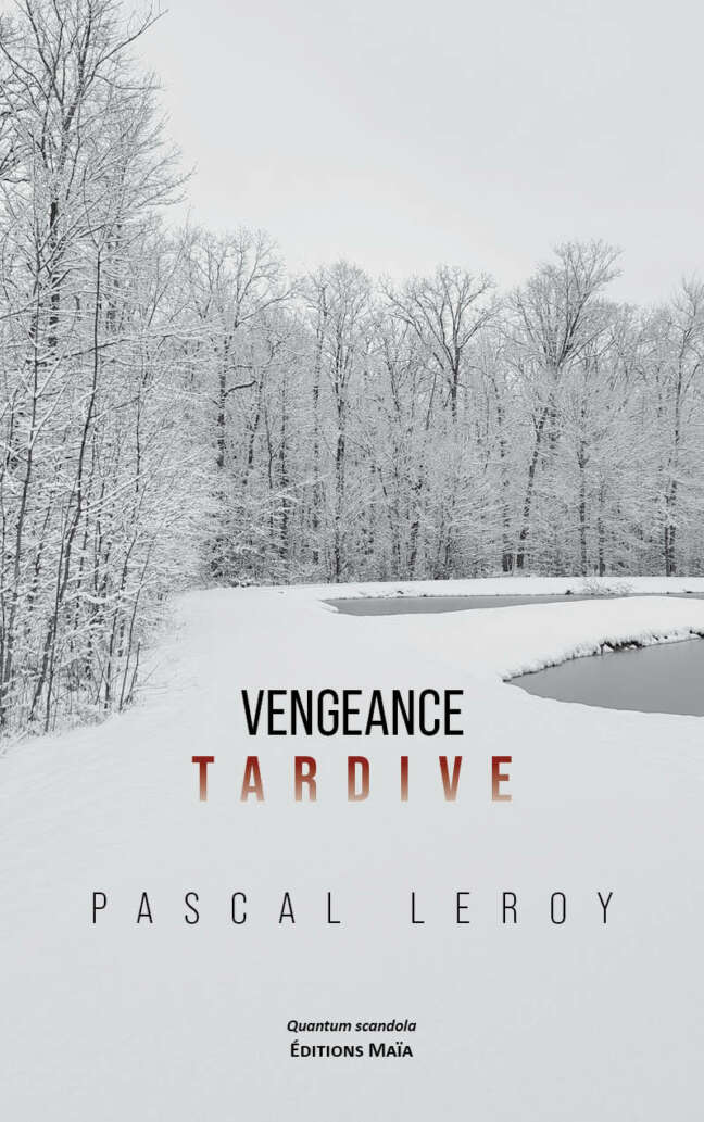 Pascal Leroy, Vengeance tardive
