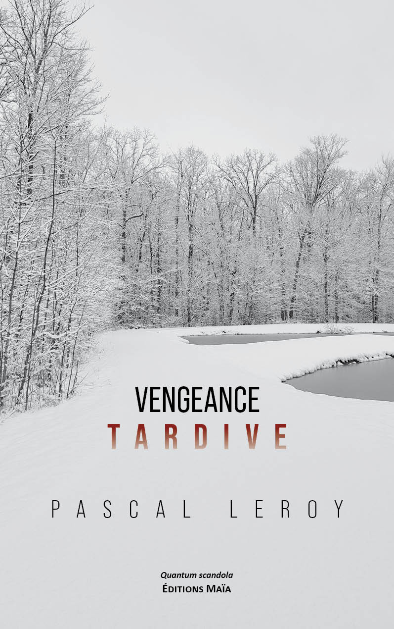Pascal Leroy, Vengeance tardive