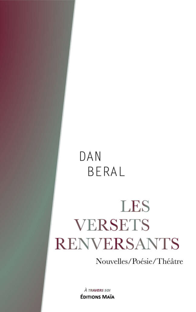 DAN BERAL, Les versets renversants